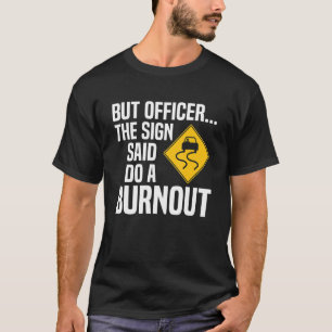 Camiseta Mas Agente O Sinal Disse Que Faz Um Carro Queimado