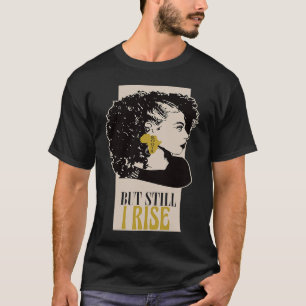 Camiseta Mas Ainda Levanto Mulheres Negra História Africana