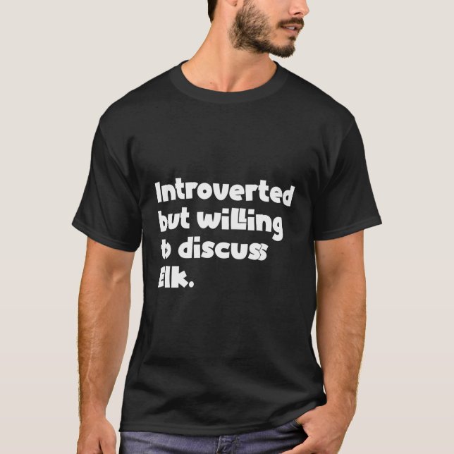 Camiseta Mas Discutindo O Elk Introduvert (Frente)