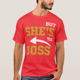 Camiseta Mas Ela É O Chefe