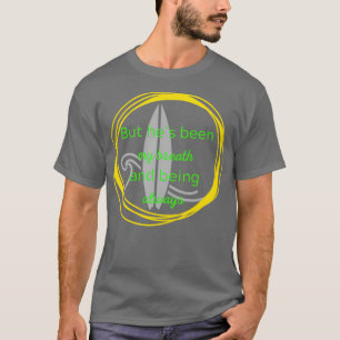 Camiseta Mas ele foi minha respiração e ser sempre
