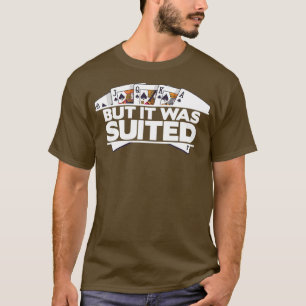 Camiseta Mas Era Um Cartões De Poker Casino Adequado - 3
