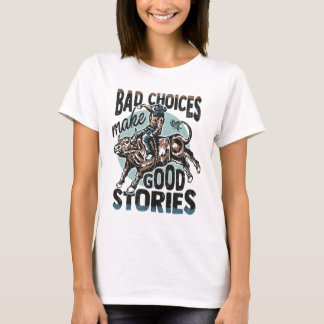 Camiseta Más Escolhas Fazem Boas Histórias de Peão de Boi