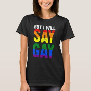 Camiseta Mas Eu Vou Dizer Gay Lgbtq 1