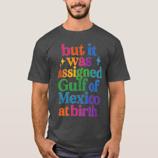 Camiseta Mas foi atribuído ao Golfo do México ao nascimento