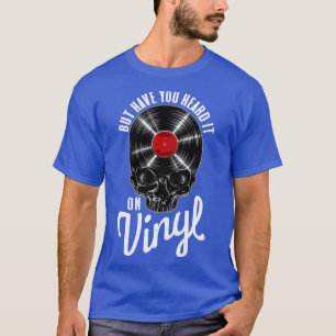 Camiseta Mas Já Ouviram Isso No Vinyl Record Collector Ir?