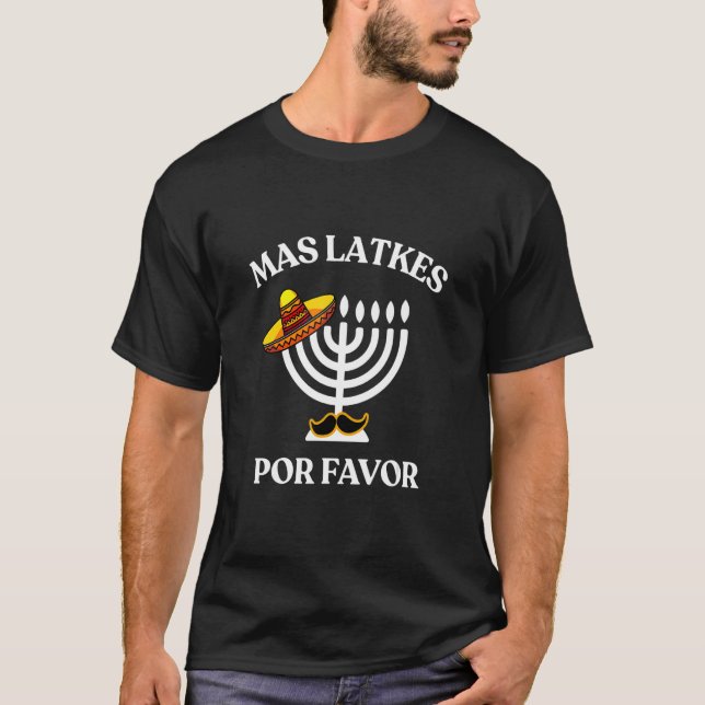 Camiseta Mas Latkes Por Favor Jewish Mexican Tacos Latke Me (Frente)