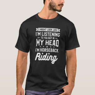 Camiseta Mas na minha cabeça, sou Horseback a Andar Equestr