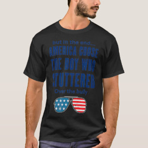 Camiseta Mas No Fim A América Escolheu O Menino Que Estupro