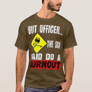 Camiseta Mas o agente disse: faça um carro engraçado de que