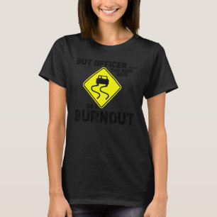 Camiseta Mas o oficial disse: faça um carro engraçado de qu