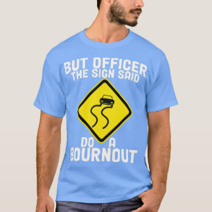 Camiseta Mas o oficial disse: faça um carro engraçado de qu