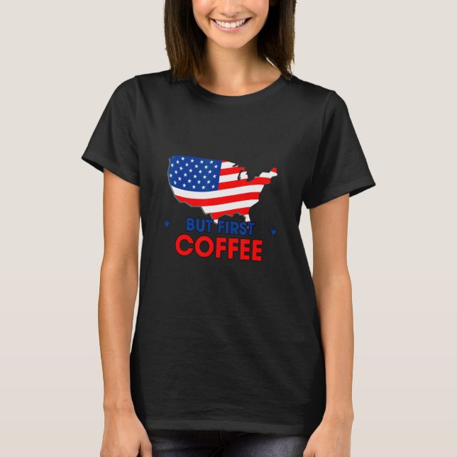 Camiseta Mas o primeiro café da Cafeína Humor Sarcástico (Frente)