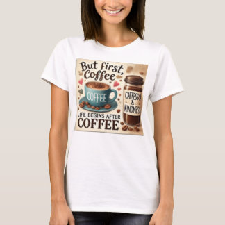 CAMISETA MAS O PRIMEIRO CAFÉ VIVE MELHOR