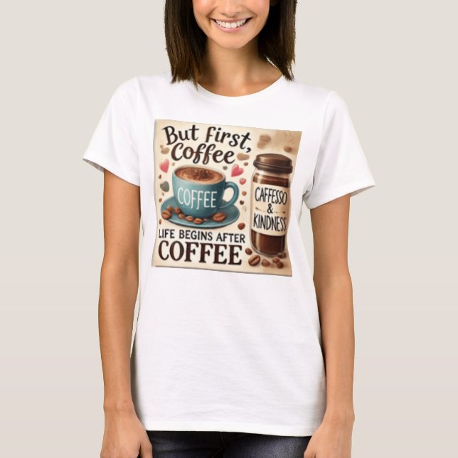 CAMISETA MAS O PRIMEIRO CAFÉ VIVE MELHOR (Frente)