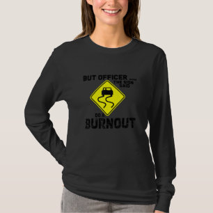 Camiseta Mas oficial a placa dizia Faça um Burnout Piada de
