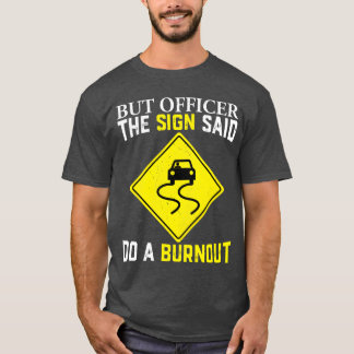 Camiseta Mas oficial a placa dizia fazer um burnout para o 