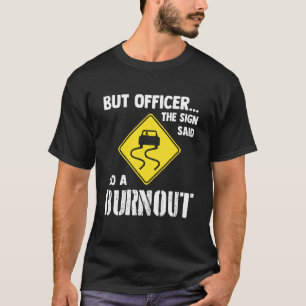 Camiseta Mas Oficial O Letreiro Dizia Faça Um Burnout Carro