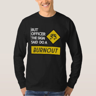 Camiseta Mas oficial o sinal dizia faça um burnout carros h