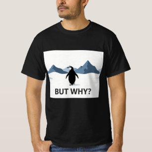 Camiseta Mas Por Que Pinguim Caminhando Montanhas Niilista