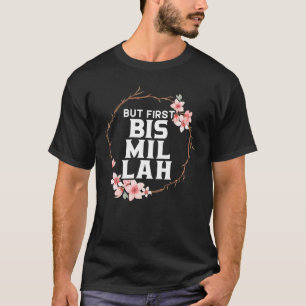 Camiseta Mas Primeiro Bismillah Allah Orgulhoso Islã Corão