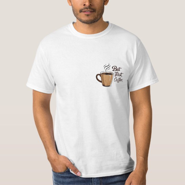 Camiseta Mas primeiro café (Frente)
