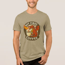 Camiseta Mas Primeiro Café dragão engraçado viciado em java