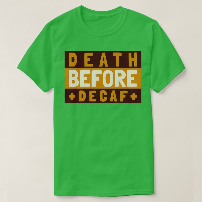 Camiseta Mas Primeiro CaféEngraçado Barista Decaf Engraçado (Frente do Design)