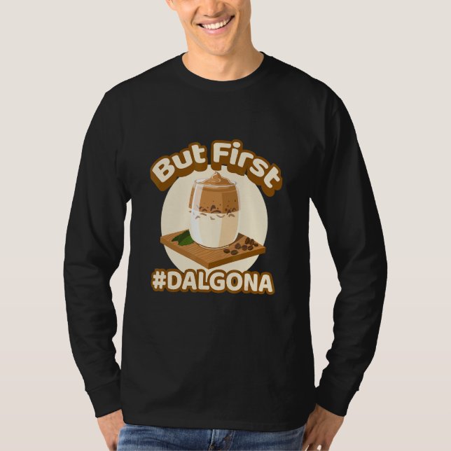 Camiseta Mas Primeiro Dalgona Caffeine Dalgona Coffee (Frente)