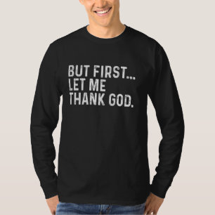 Camiseta Mas Primeiro Deixe-Me Obrigado Deus