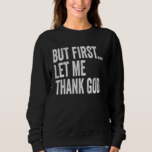 Camiseta Mas Primeiro Deixe-Me Obrigado Deus (Frente)