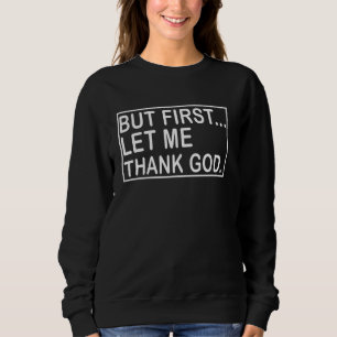 Camiseta Mas Primeiro Deixem-Me Obrigado Que Deus Acredite