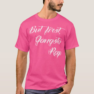 Camiseta Mas Primeiro Gangsta Rap Hoodrat Tattoo Script