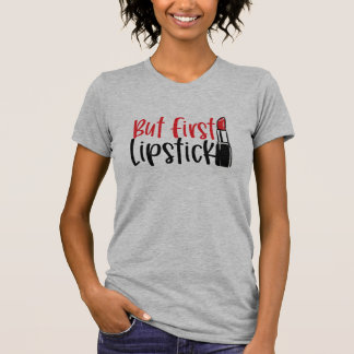 Camiseta Mas Primeiro, Lipstick
