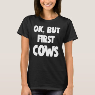 Camiseta Mas Primeiro Ok Mas Primeiro Vacas