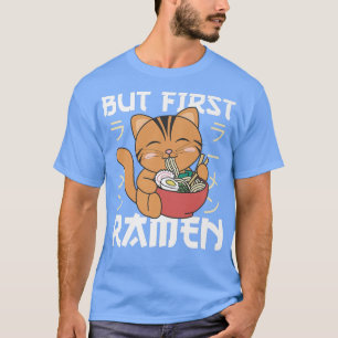 Camiseta Mas primeiro Ramen Cute Cat Come Ramen Noodles 