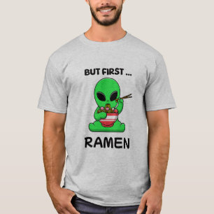 Camiseta Mas primeiro Ramen diverte Alienígena