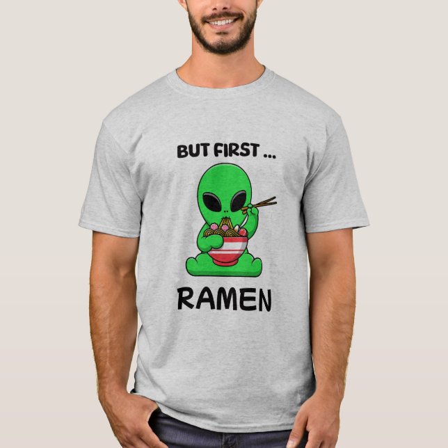 Camiseta Mas primeiro Ramen diverte Alienígena (Frente)