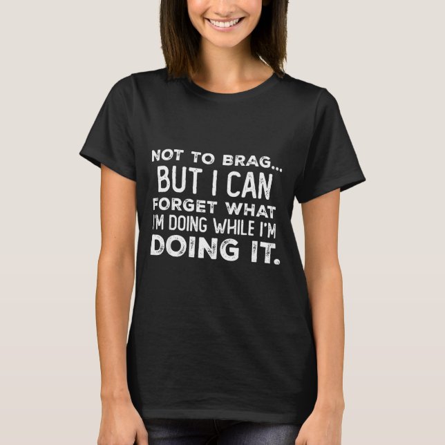 Camiseta Mas Sem Querer Gabar Me Esquecendo Do Que Estou Fa (Frente)