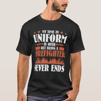 Camiseta Mas ser um Bombeiro nunca acaba Bombeiro Aposenta