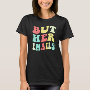 Camiseta Mas Seus Emails Citação Legal Mas Seus Emails 2