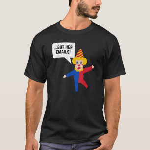 Camiseta Mas Seus Emails Hillary FBI Raid Memória Democrata