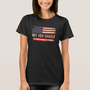 Camiseta Mas Seus Emails Político Dizendo Bandeira America