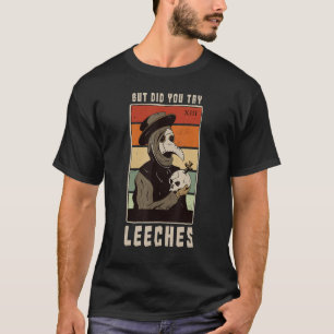 Camiseta Mas Tentou O Médico Da Peste De Leeches Na Idade M