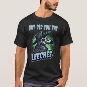 Camiseta Mas Tentou O Médico Da Peste De Leeches Na Idade M