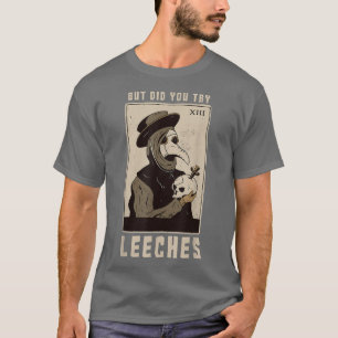 Camiseta Mas Tentou O Médico Da Peste De Leeches Na Idade M