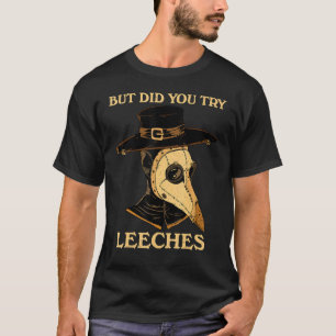 Camiseta Mas Tentou O Médico Da Peste De Leeches Na Idade M