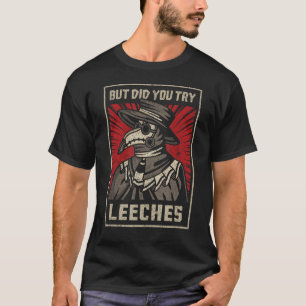 Camiseta Mas Tentou O Médico Da Peste De Leeches Na Idade M