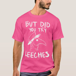 Camiseta Mas Tentou O Médico Da Peste De Leeches Na Idade M