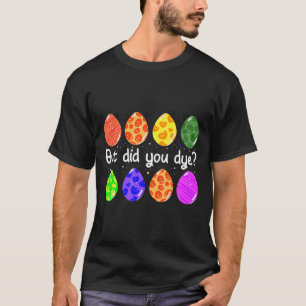 Camiseta Mas tingiu ovos de Páscoa engraçados tingidos de t